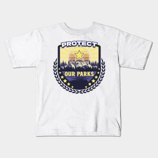 PROTECT OUR PARKS SAVE THE PARKS Kids T-Shirt